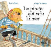 Le Pirate Qui Vola La Mer