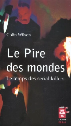 Bertrand.pt - Le Pire Des Mondes ; Le Temps Des Serial Killers