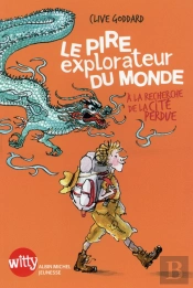 Le Pire Explorateur Du Monde ; À La Recherche De La Cité Perdue