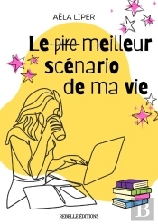 Le (Pire) Meilleur Scénario De Ma Vie