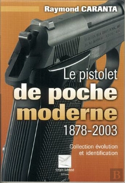 Bertrand.pt - Le Pistolet De Poche Moderne ; 1878-2003