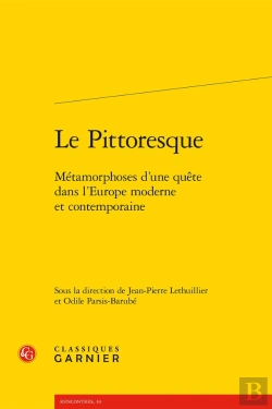 Bertrand.pt - Le Pittoresque ; Métamorphoses D'Une Quête Dans L'Europe Moderne Et Contemporaine
