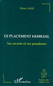 Le Placement Familial, Ses Secrets Et Ses Paradoxes