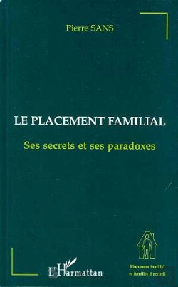 Bertrand.pt - Le Placement Familial, Ses Secrets Et Ses Paradoxes