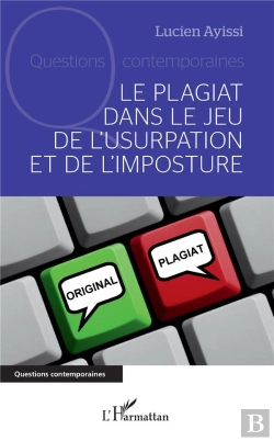 Bertrand.pt - Le Plagiat Dans Le Jeu De L'Usurpation Et De L'Imposture