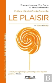 Le Plaisir ; De Platon À Onfray