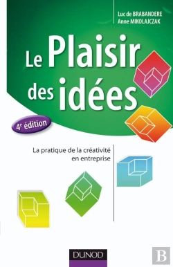 Bertrand.pt - Le Plaisir Des Idées ; La Pratique De La Créativité En Entreprise (4e Édition)
