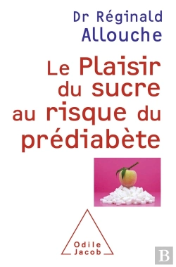 Bertrand.pt - Le Plaisir Du Sucre Au Risque Du Prédiabète