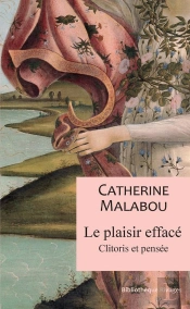 Le Plaisir Effacé ; Clitoris Et Pensée