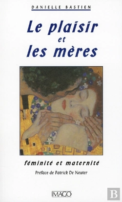 Bertrand.pt - Le Plaisir Et Les Mères ; Féminité Et Maternité
