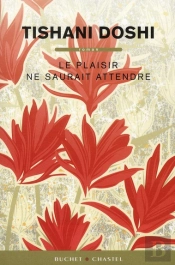 Le Plaisir Ne Saurait Attendre