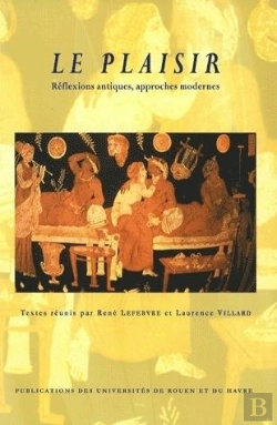 Bertrand.pt - Le Plaisir ; Réflexions Antiques, Approches Modernes