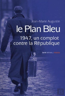Bertrand.pt - Le Plan Bleu ; 1947, Un Complot Contre La République