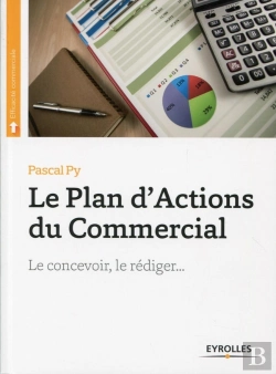 Bertrand.pt - Le Plan D'Actions Du Commercial ; Le Concevoir ; Le Rédiger (2e Édition)