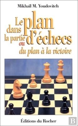 Bertrand.pt - Le Plan Dans La Partie D'Échecs Ou Du Plan À La Victoire