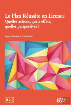 Bertrand.pt - Le Plan Réussite En Licence ; Quelles Actions, Quels Effets, Quelles Perspectives ?