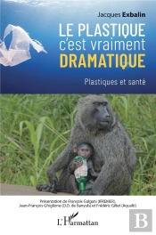 Le Plastique C'Est Vraiment Dramatique : Plastiques Et Santé