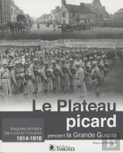 Le Plateau Picard Pendant La Grande Guerre ; Maignelay-Montigny, Saint-Just