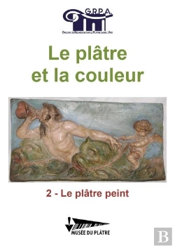 Bertrand.pt - Le Plâtre Et La Couleur Tome 2 : Le Plâtre Peint