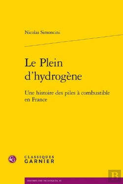 Bertrand.pt - Le Plein D'Hydrogène : Une Histoire Des Piles À Combustible En France