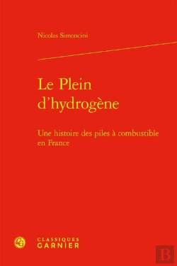 Bertrand.pt - Le Plein D'Hydrogène : Une Histoire Des Piles À Combustible En France