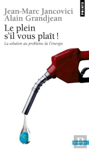 Le Plein S'Il Vous Plaît ! La Solution Au Problème De L'Énergie