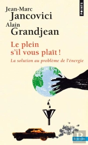 Le Plein S'Il Vous Plaît ! La Solution Au Problème De L'Énergie