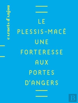 Bertrand.pt - Le Plessis-Macé ; Une Forteresse Aux Portes D'Angers