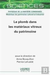 Le Plomb Dans Les Matériaux Vitreux Du Patrimoine