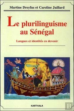 Bertrand.pt - Le Plurilinguisme Au Sénégal : Langues Et Identités En Devenir