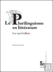 Le Plurilinguisme En Litterature - Le Cas Italien