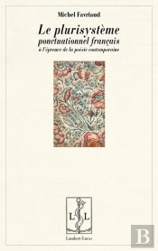 Le Plurisysteme Ponctuationnel Francais A L'Epreuve De La Poesie Contemporaine