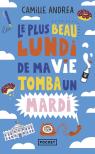 Le Plus Beau Lundi De Ma Vie Tomba Un Mardi