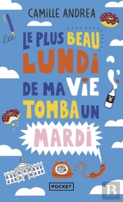 Le Plus Beau Lundi De Ma Vie Tomba Un Mardi