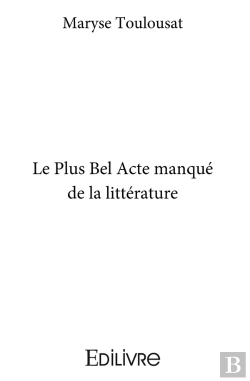 Bertrand.pt - Le Plus Bel Acte Manqué De La Littérature