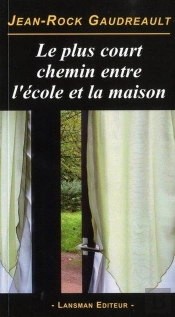 Le Plus Court Chemin Entre L'Ecole Et La Maison