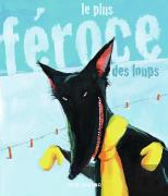 Le Plus Féroce Des Loups
