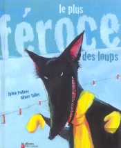 Le Plus Feroce Des Loups