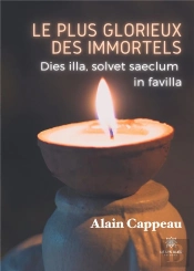 Le Plus Glorieux Des Immortels - Dies Illa, Solvet Saeclum In Favilla