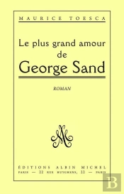 Le Plus Grand Amour De George Sand