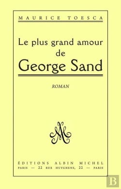 Bertrand.pt - Le Plus Grand Amour De George Sand