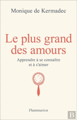 Bertrand.pt - Le Plus Grand Des Amours : Apprendre À Se Connaître Et À S'Aimer