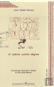 Le Plus Gros Gros Moi Du Monde Et Autres Contes Negres