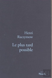 Le Plus Tard Possible
