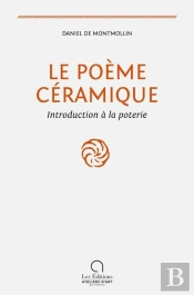 Le Poème Céramique : Introduction À La Poterie