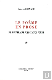 Le Poème En Prose : De Baudelaire Jusqu'À Nos Jours