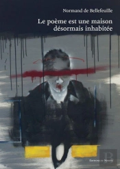 Le Poeme Est Une Maison Desormais Inhabitee