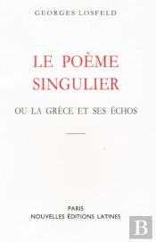 Le Poème Singulier Ou La Grèce Et Ses Échos