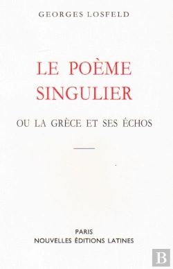 Bertrand.pt - Le Poème Singulier Ou La Grèce Et Ses Échos