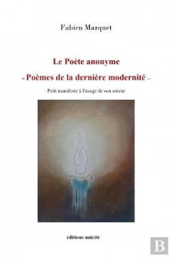 Bertrand.pt - Le Poete Anonyme  Poemes De La Derniere Modernite - Petit Manifeste A L'Usage De Son Auteur